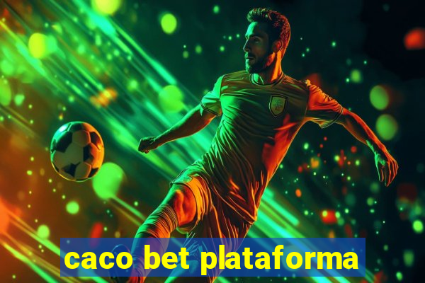 caco bet plataforma